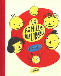 Famille hurluberlu (la)