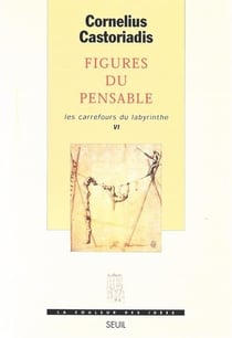 Les carrefours du labyrinthe Tome 6 : Figures du pensable