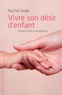 Vivre son désir d'enfant