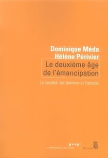 Le deuxième âge de l'émancipation - la société, les femmes et l'emploi