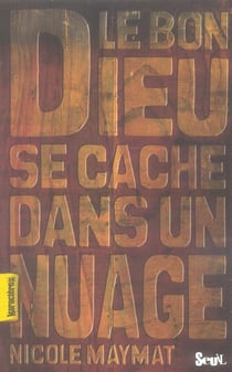 Le bon dieu se cache dans un nuage