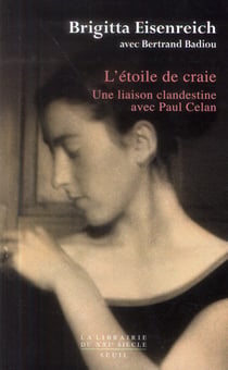 L'étoile de craie - une liaison clandestine avec Paul Celan