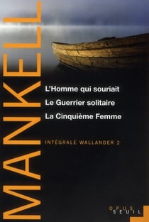 Intégrale Wallander Tome 2 - l'homme qui souriait, le guerrier solitaire, la cinquième femme