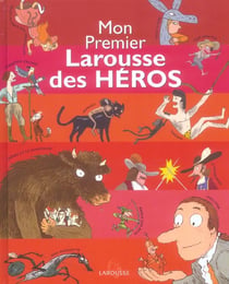 Mon premier larousse des heros