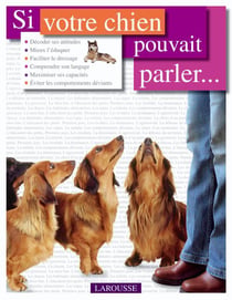 Si votre chien pouvait parler ...