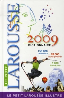 Dictionnaire petit larousse illustré (édition 2009)