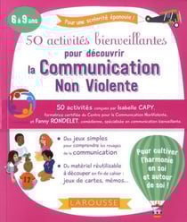 50 activités bienveillantes pour apprendre la communication non violente