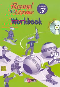 ROUND THE CORNER : Round the Corner Anglais 5e 2007 Workbook avec CD audio-rom élève