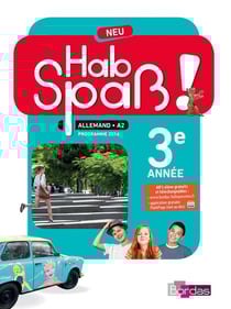 HAB SPASS! NEU : allemand - LV2 - 3e - manuel de l'élève (édition 2017)