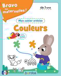 Bravo les maternelles ! : Couleurs : Mon cahier ardoise