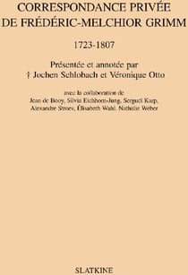 Correspondance privée de frédéric-melchior grimm (1723-1807)