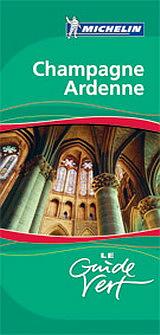 Le guide vert : Champagne Ardenne