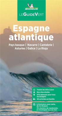 Le guide vert : Espagne atlantique : Pays basque, Navarre, Cantabrie, Asturies, Galice, La Rioja (édition 2023)