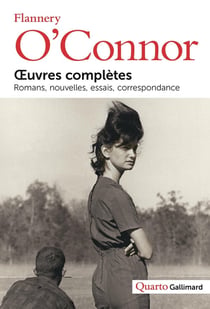 Oeuvres complètes - romans, nouvelles, essais, correspondance