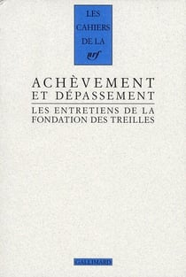 Les cahiers de la NRF : achèvement et dépassement