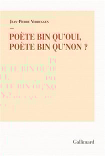 Poète bin qu'oui, poète bin qu'non ?