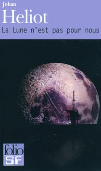 La trilogie de la lune Tome 2 : la lune n'est pas pour nous