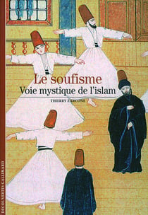 Le soufisme - voie mystique de l'Islam