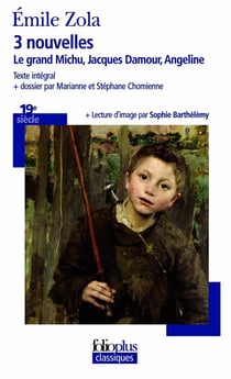 Trois nouvelles : le grand Michu, Jacques Damour, Angeline