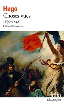 Choses vues Tome 1 - 1830-1848
