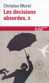 Les décisions absurdes Tome 2 - comment les éviter (édition 2014)