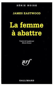La femme à abattre