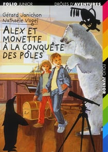 Drôles d'aventures t.12 - le défi polaire d'Alex et Monette