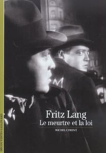 Fritz Lang : le meurtre et la loi