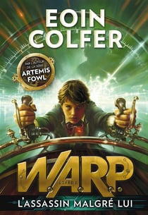 W.a.r.p. t.1 - l'assassin malgré lui