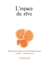 Nouvelle revue de psychanalyse t.5 - l'espace du rêve