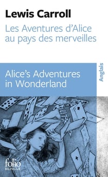 Les aventures d'Alice au pays des merveilles - Alice's Adventures in Wonderland
