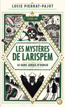 Les mystères de Larispem Tome 1 : le sang jamais n'oublie
