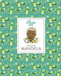 Les grandes vies : Nelson Mandela