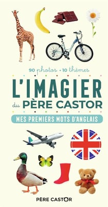 L'imagier du Père Castor : mes premiers mots d'anglais