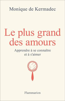 Le plus grand des amours : Apprendre à se connaître et à s'aimer