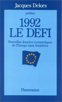 1992, le défi - nouvelles données économiques de l'Europe sans frontières