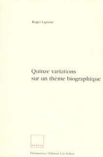 Quinze variations sur un thème biographique