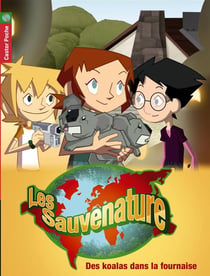 Les Sauvenature Tome 1 : Des Koalas Dans La Fournaise