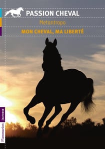 Mon cheval, ma liberté