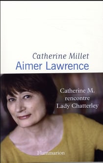 Aimer lawrence - Catherine M. rencontre Lady Chatterley