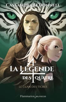 La légende des quatre Tome 2 : le clan des tigres
