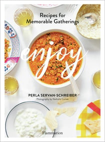 Enjoy - recipes for memorable gatherings