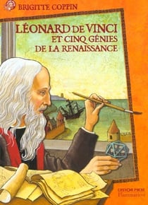 Leonard de vinci et cinq genies de la renaissance (anc ed)