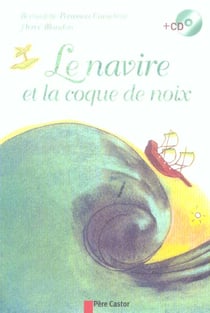 Navire et la coque de noix (+cd) (le)