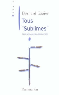 Tous "sublimes" : vers un nouveau plein-emploi