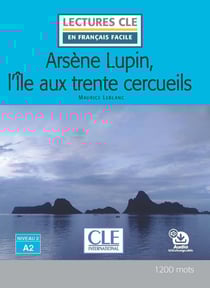 Arsène Lupin, l'Île aux trente cercueils - Niveau 2 - A2