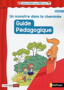 Un monstre dans la cheminée - niveau 1 - guide pédagogique (édition 2018)