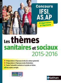 Les thèmes sanitaires et sociaux - concours IFSI , AS/AP (édition 2015/2016)
