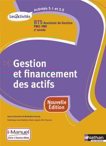 Gestion et financement des actifs - BTS - assistant de gestion - PME-PMI - 2ème année - livre de l'élève + licence (édition 2016)