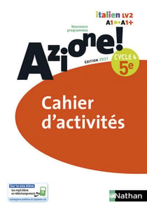 AZIONE : italien - LV2 - A1 - A1+ - 5e - cahier d'activités (édition 2017)